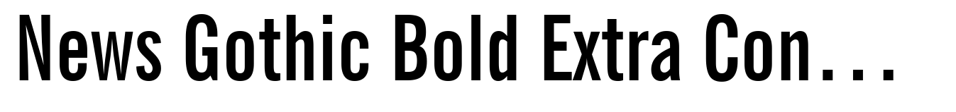 News Gothic Bold Extra Condensed CE